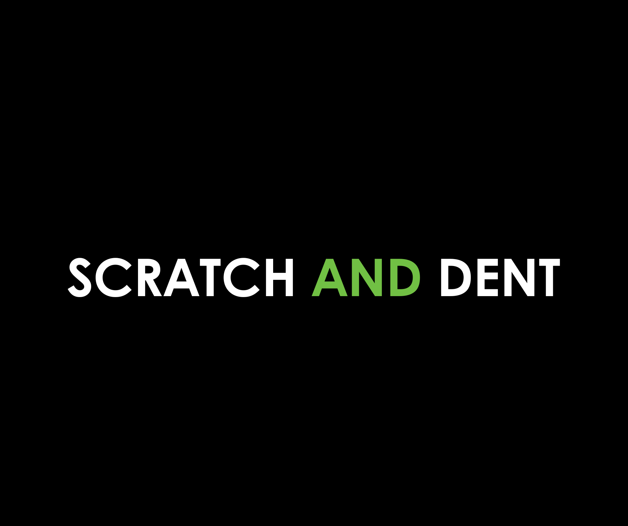 SCRATCH AND DENT